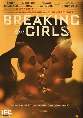 坏女孩 Breaking the Girls(2013)