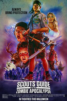 童军手册之僵尸启示录 Scouts Guide to the Zombie Apocalypse(2015)