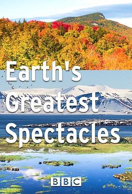 地球最壮观的景色 Earth's Greatest Spectacles(2016)