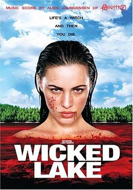 恶人湖 Wicked Lake(2008)