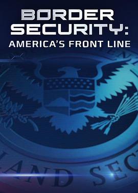 边境安全：美国前线 Border Security: America's Front Line(2016)