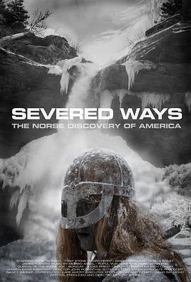 挪威人北美大冒险 Severed Ways: The Norse Discovery of America(2009)