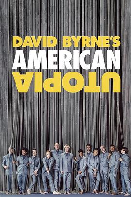 大卫·伯恩的美国乌托邦 David Byrne's American Utopia(2020)