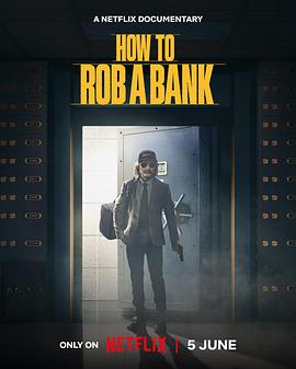 如何打劫银行：美国乔装大盗 How to Rob a Bank(2024)