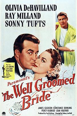 醇酒美人 The Well-Groomed Bride(1946)