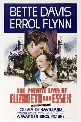 江山美人 The Private Lives of Elizabeth and Essex(1939)