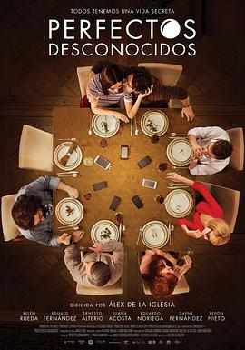 完美陌生人(西班牙版) Perfectos desconocidos(2017)