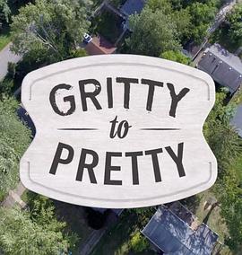 坚韧到美丽 Gritty to Pretty(2018)