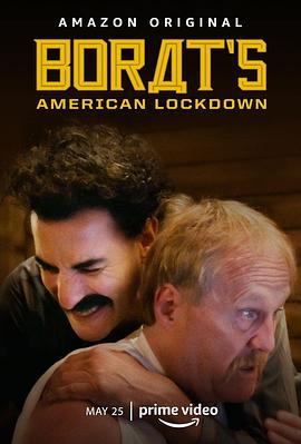 波拉特美国行之监禁与揭发 Borat's American Lockdown & Debunking Borat(2021)