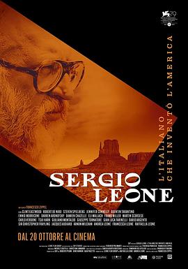 赛尔乔·莱昂内：发现了美国的男人 Sergio Leone - L'italiano che inventò l'America(2022)