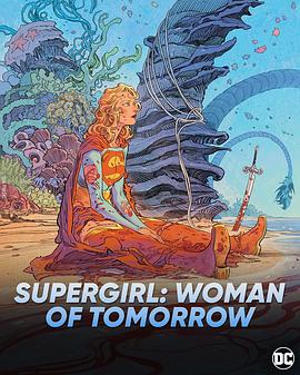 超级少女：明日之女 Supergirl: Woman of Tomorrow(2026)