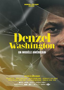 丹泽尔·华盛顿：美国悖论 Denzel Washington, un modèle américain(2022)