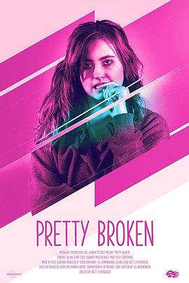 支离破碎 Pretty Broken(2018)