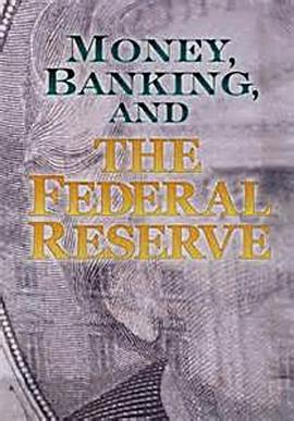 金钱，银行体系和美联储 Money, Banking and the Federal Reserve(1996)