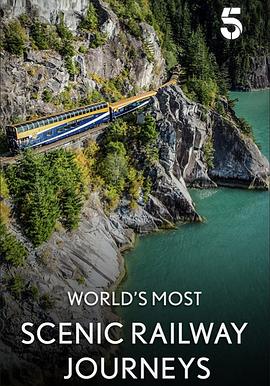 世界最美风光铁路之旅 第一季 The World's Most Scenic Railway Journeys Season 1(2019)