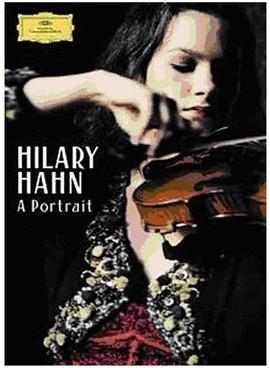 小提琴美少女哈恩 Hilary Hahn: A Portrait(2007)